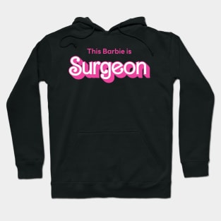 This Barbie is Surgeon Hoodie